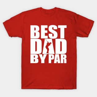 Best Dad By Par T-Shirt